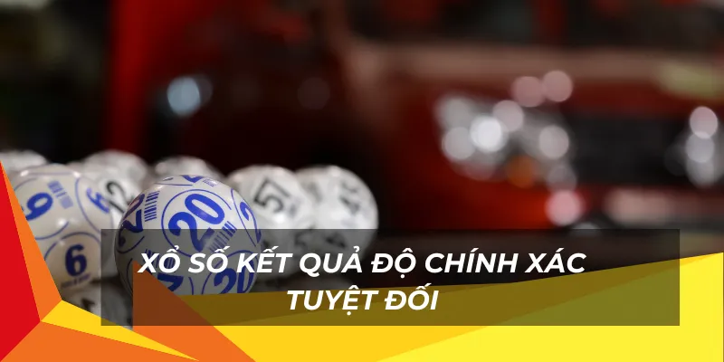 Xổ số kết quả độ chính xác tuyệt đối