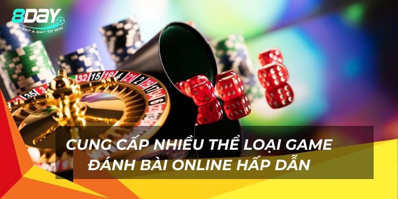 Cung cấp nhiều thể loại game đánh bài online hấp dẫn