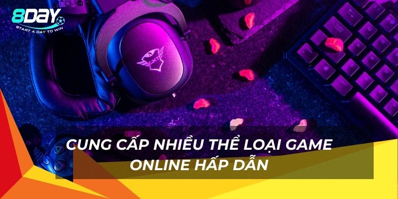 Cung cấp nhiều thể loại game online hấp dẫn